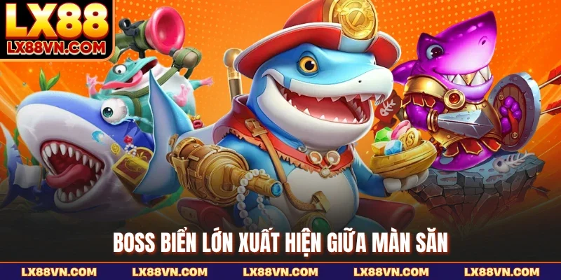 Boss biển lớn xuất hiện giữa màn săn