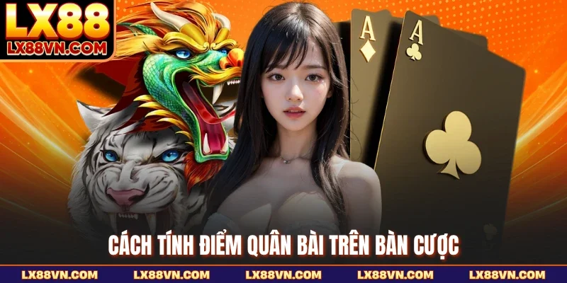 Cách tính điểm quân bài trên bàn cược