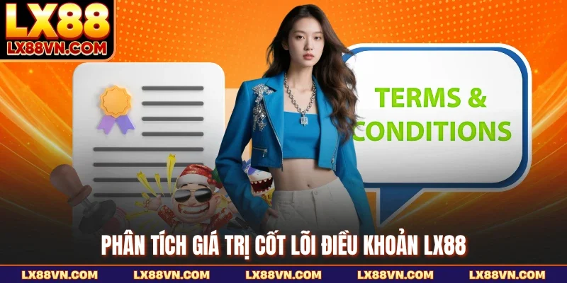 Phân tích giá trị cốt lõi điều khoản LX88