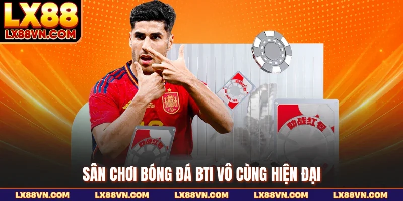 Sân chơi bóng đá BTi vô cùng hiện đại