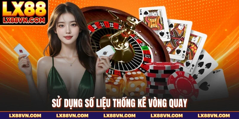 Sử dụng số liệu thống kê vòng quay
